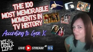 Gen X's 100 Most Memorable Moments in TV History