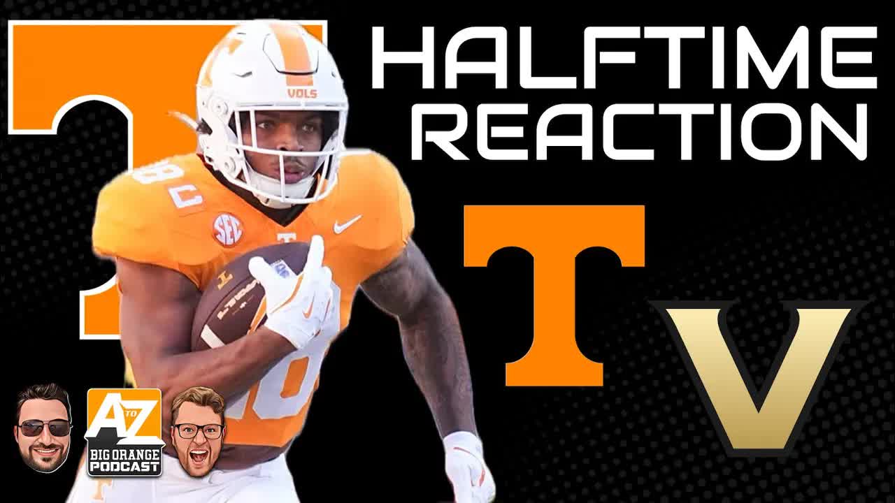 LIVE HALFTIME REACTION: Tennessee-Vanderbilt episode artwork