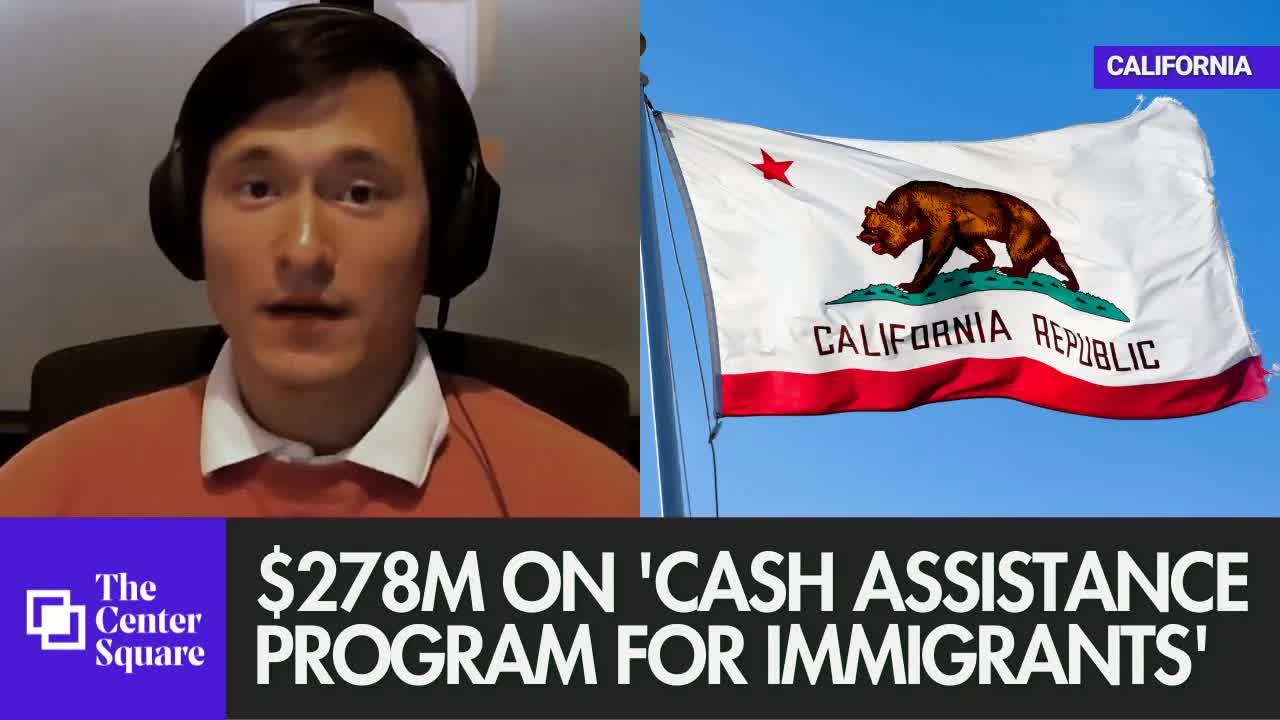 CA spending $278M on 'Cash Assistance Program for Immigrants' this year