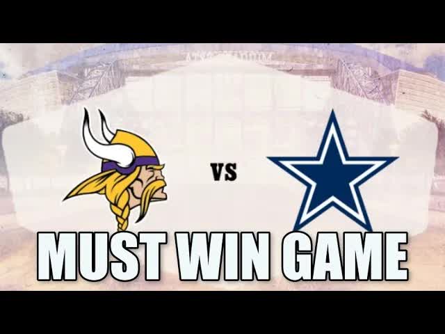 Cowboys vs Vikings What Should Happen in this GAME!!! a MUST WIN...