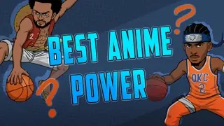 What’s The Best Anime Power for the NBA? 