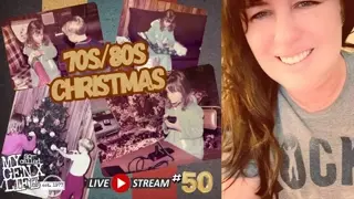 Christmas in the 70s/80s -- My So-Called Livestream #50!