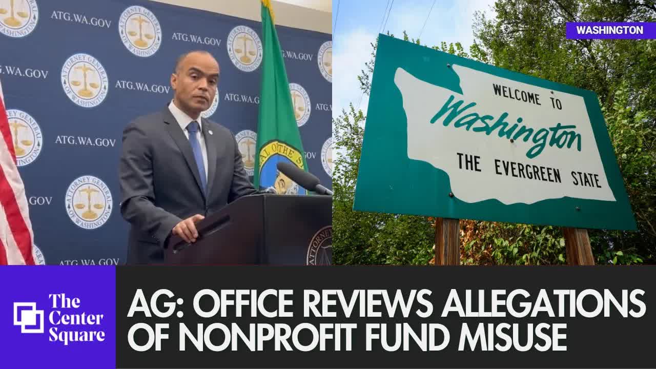 Washington AG: Office reviews allegations of nonprofit fund misuse, declines to comment