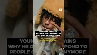 YoungBoy explains why he doesn't respond to people on songs anymore