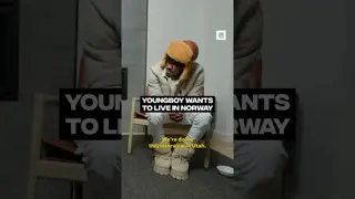 YoungBoy wants to live in Norway