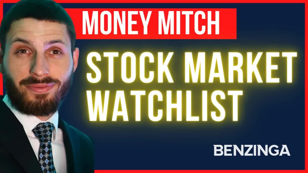 STOCK Watchlist | Money Mitch | Benzinga