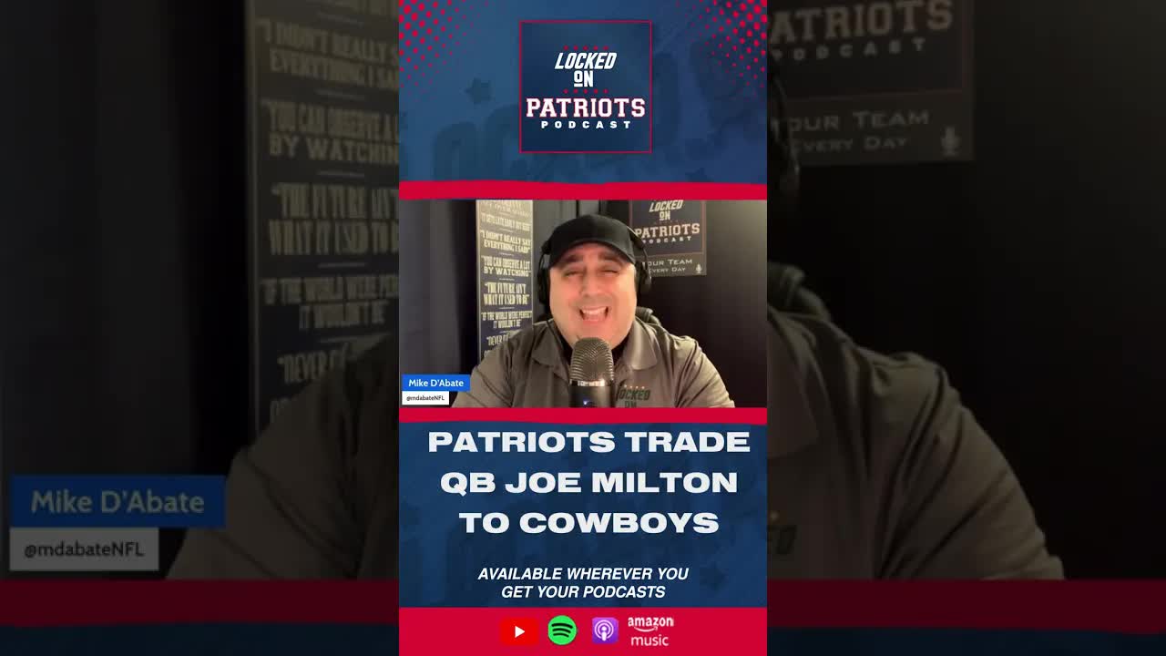 TRADE: New England Patriots Send QB Joe Milton, III to Dallas Cowboys