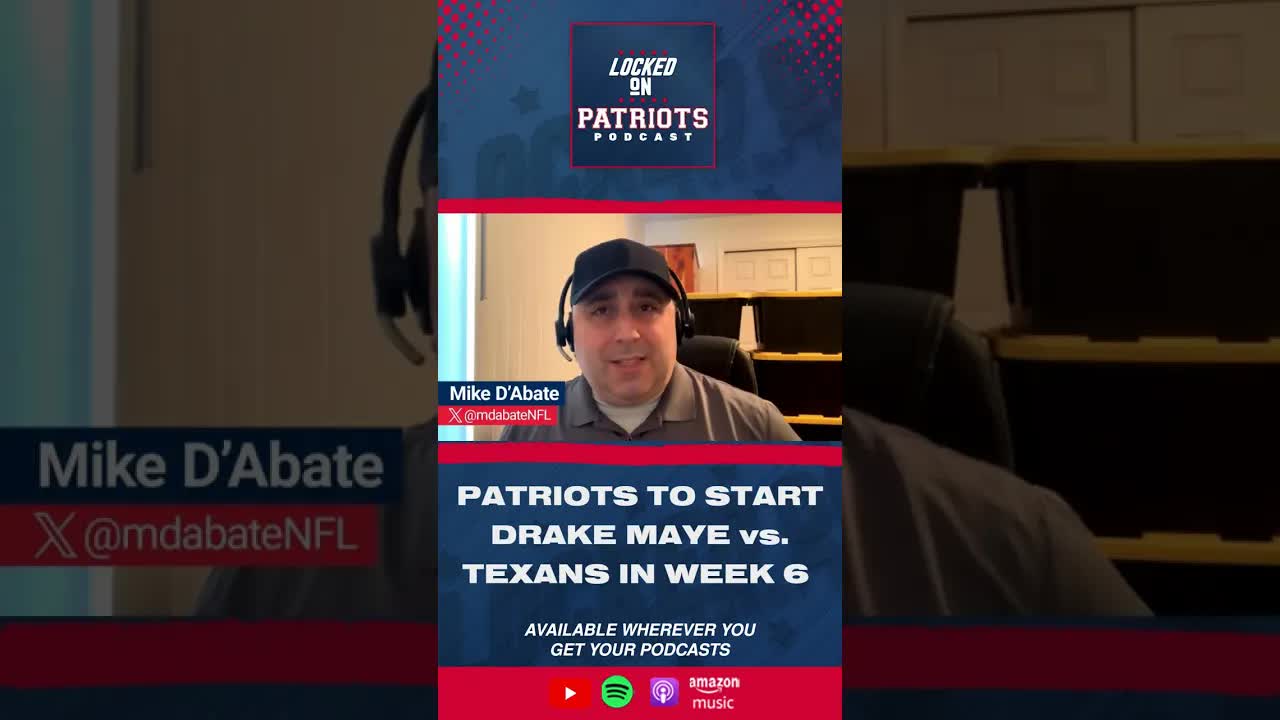 MAYE DAY: New England Patriots to Start Drake Maye at QB for Week 6 Game vs. Houston Texans