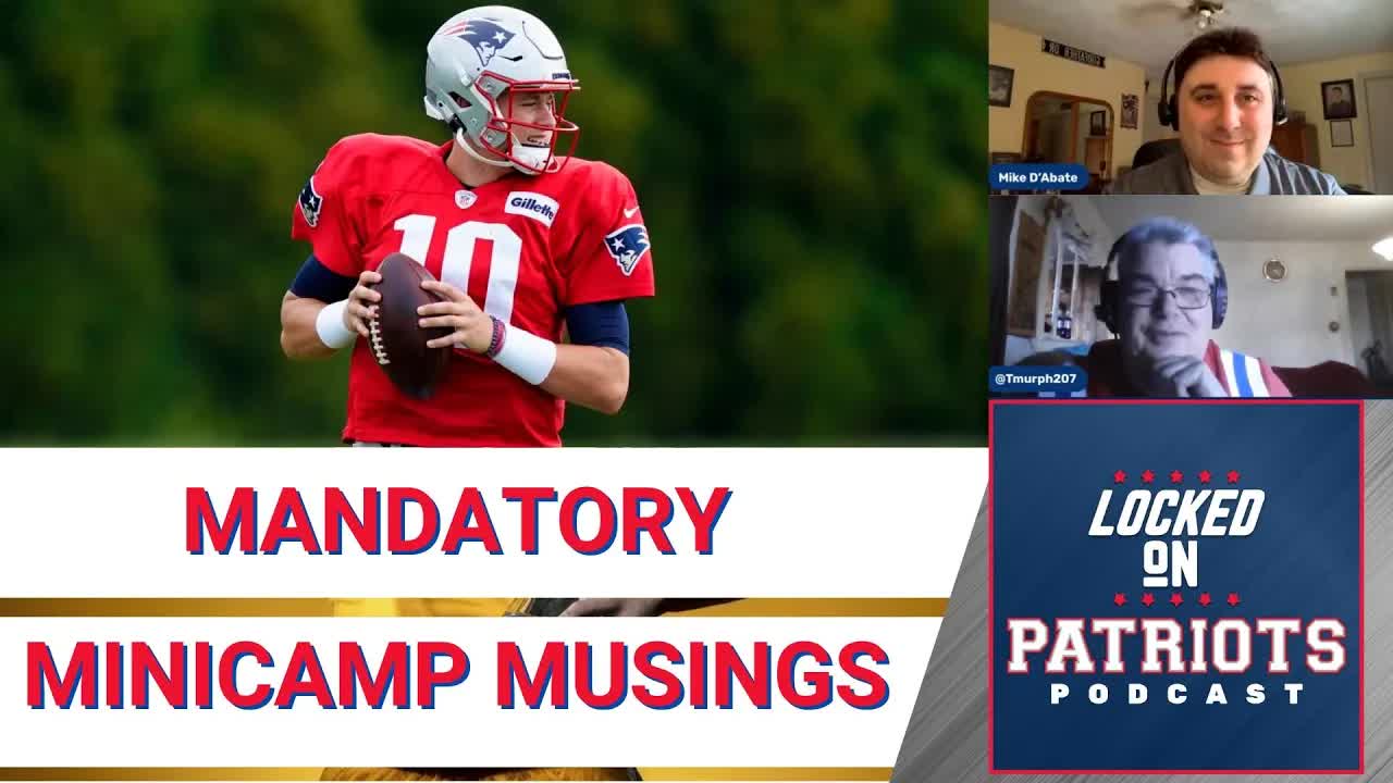 Mandatory Musings: Mac, Matty P, McGrone and the New England Patriots Get Set for Minicamp