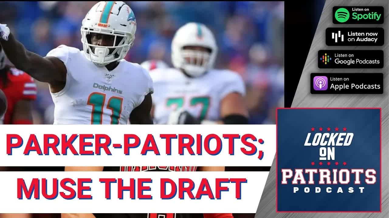 New England Patriots - DeVante Parker Pairing, Musing the Draft, Jordan Davis, Kaiir Elam and More