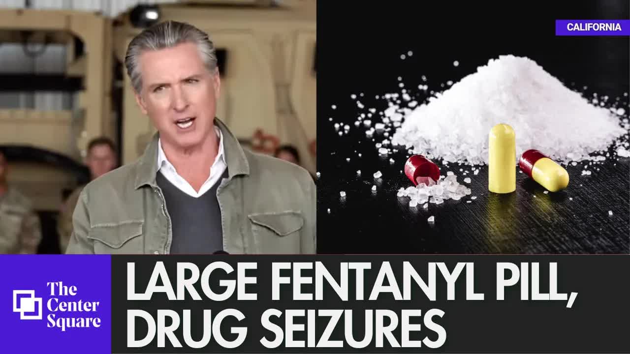 California officials cite large fentanyl pill, drug seizures since 2019