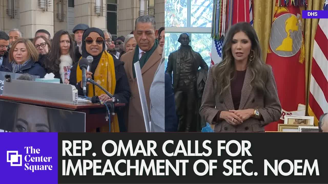 Rep. Illhan Omar (D-MN) calls for impeachment of Sec. Noem