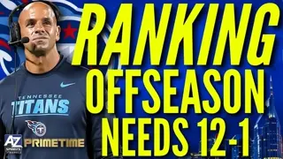 Ranking the Titans need that MUST be addressed by Mike Borgonzi in Year 2