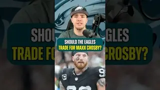 Should The #Eagles Go ALL IN And Make A BLOCKBUSTER Trade For Maxx Crosby? 👀#philadelphiaeagles