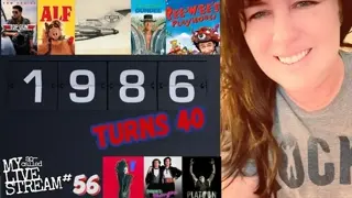 1986 Was 40 Years AGO!!! -- My So-Called Livestream #56