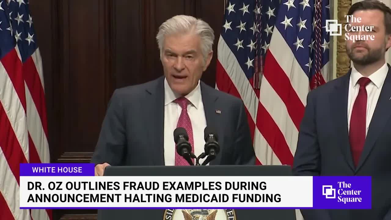 Dr. Oz Outlines Fraud Examples in Announcement Halting Medicaid Funding