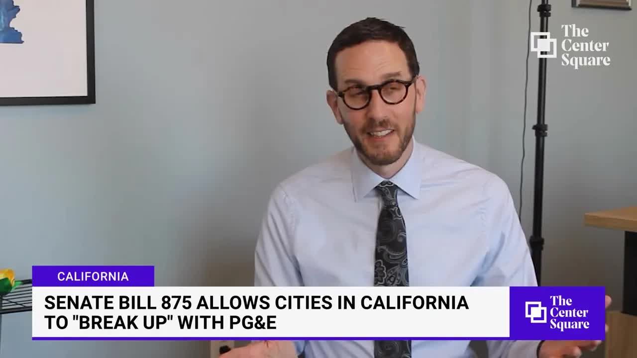 New Bill Would Allow Cities To "Break Up" With PG&E In California