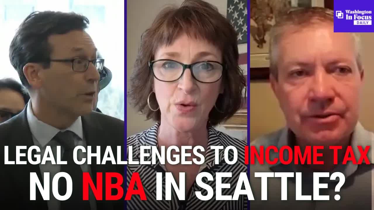 Washington In Focus Daily | 3.18.26 | Income Tax Legal Challenges & NBA In Seattle Jeopardized?