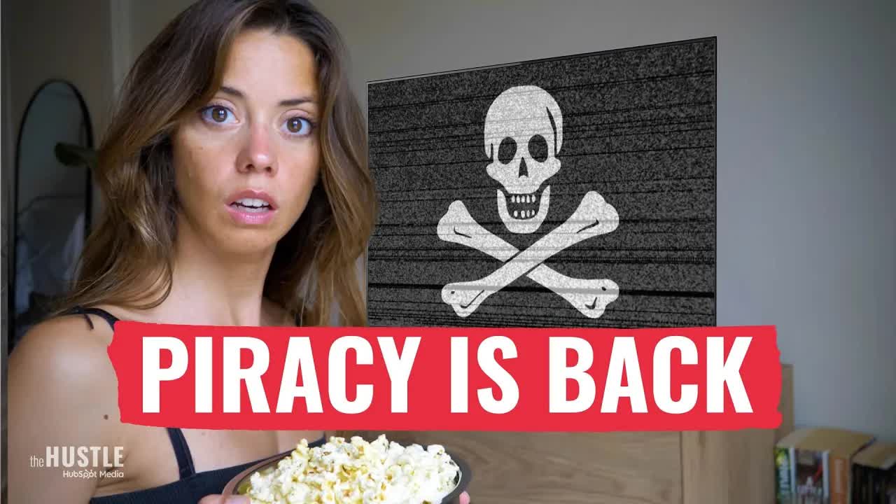 Why Everyone’s Pirating Movies Again