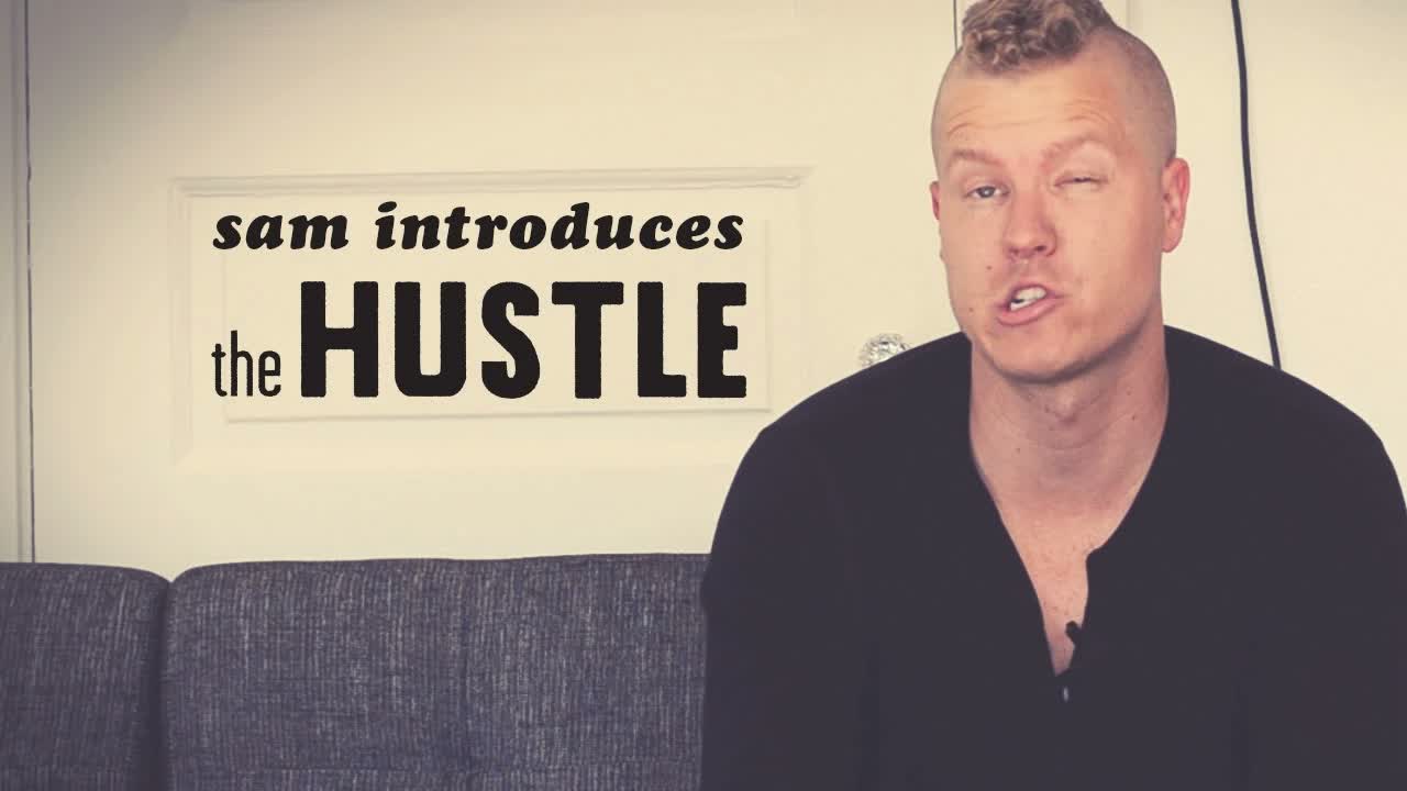 Sam Introduces The Hustle