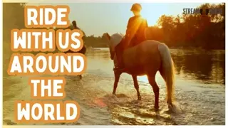 Ride Across the World Without Leaving Your Seat 🌎🐎