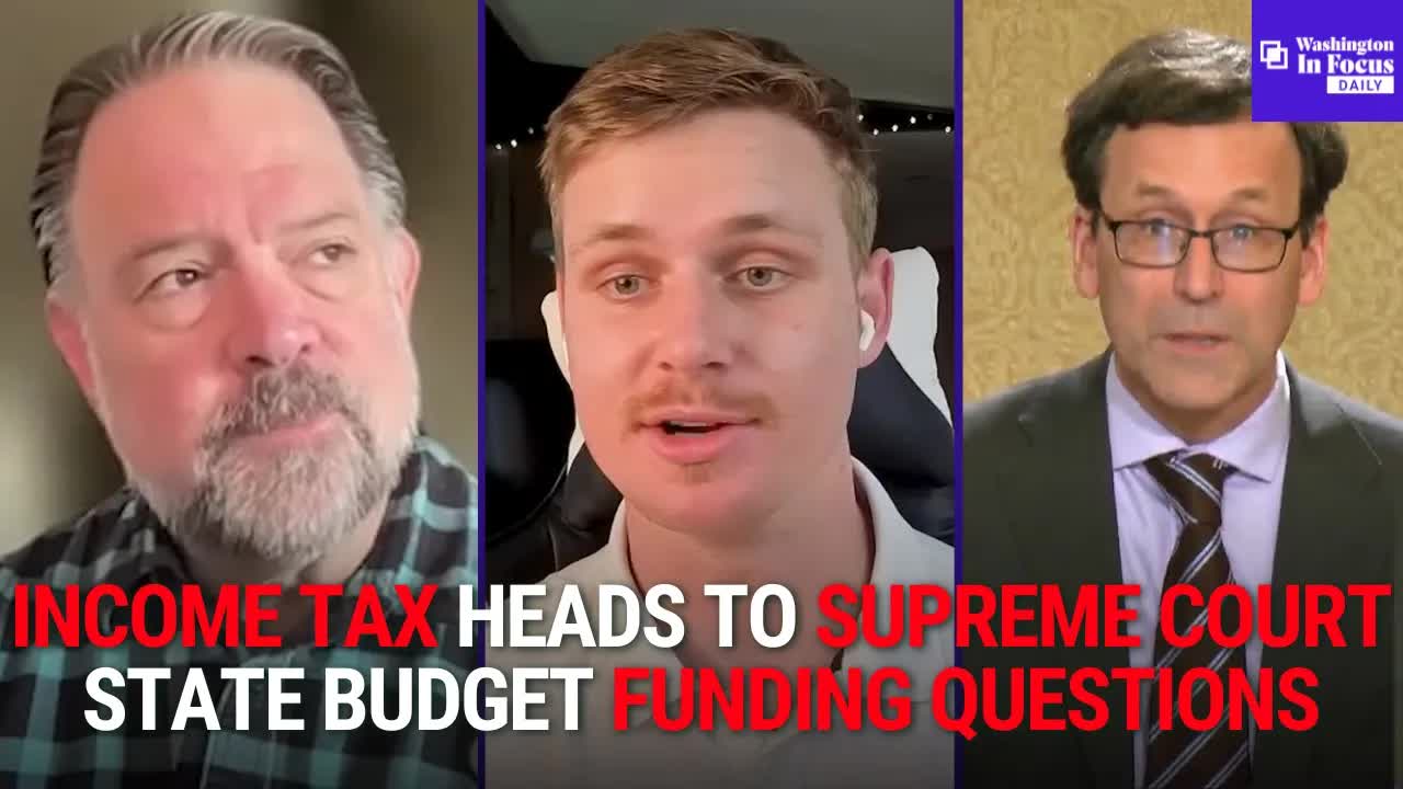 Washington In Focus Daily | 4.07.26 | Income Tax Heads To Supreme Court &  Budget Funding Questions