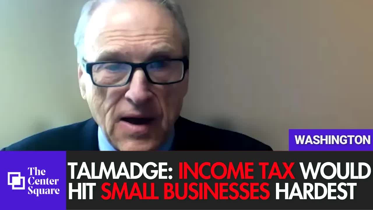 Talmadge: Income Tax Would Hit Small Businesses Hardest