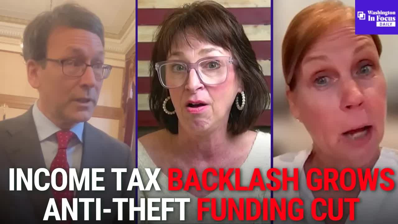 Washington In Focus Daily | 4.13.26 | Income Tax Backlash & Anti-Theft Funding Cut