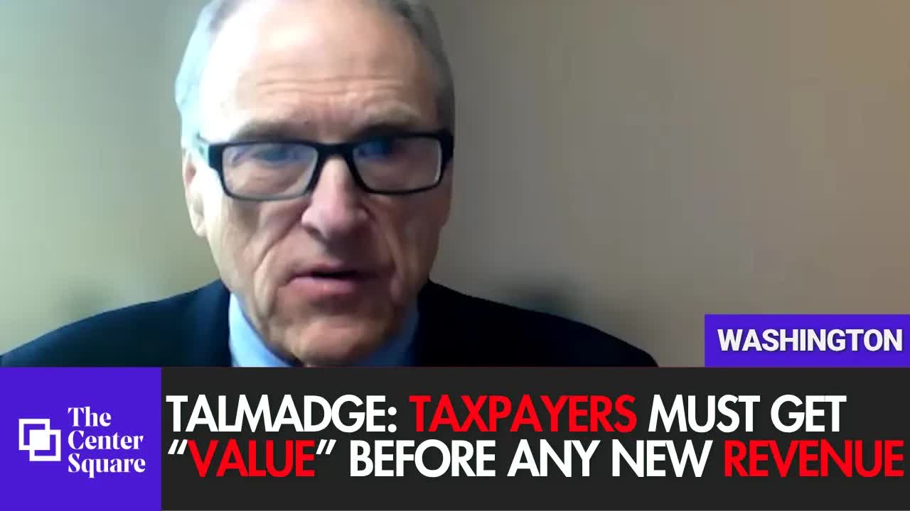 Talmadge: Taxpayers Must Get “Value” Before Any New Revenue