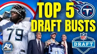 Tennessee Titans Top 5 Draft Busts in Franchise History