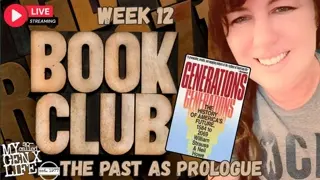 The Past as Prologue -- Week 12 Generations Book Club