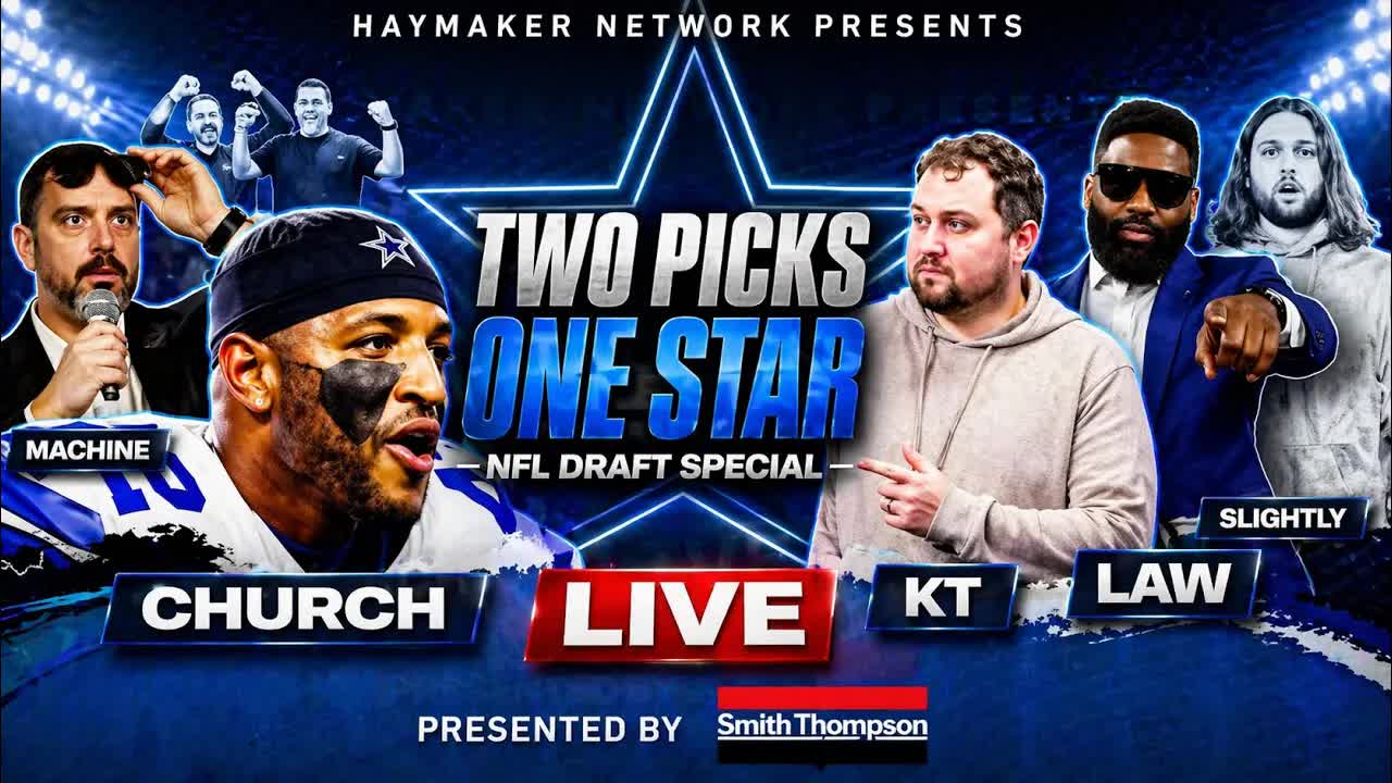 Cowboys  Two Picks One Star DRAFT SPECIAL presented by Smith Thompson