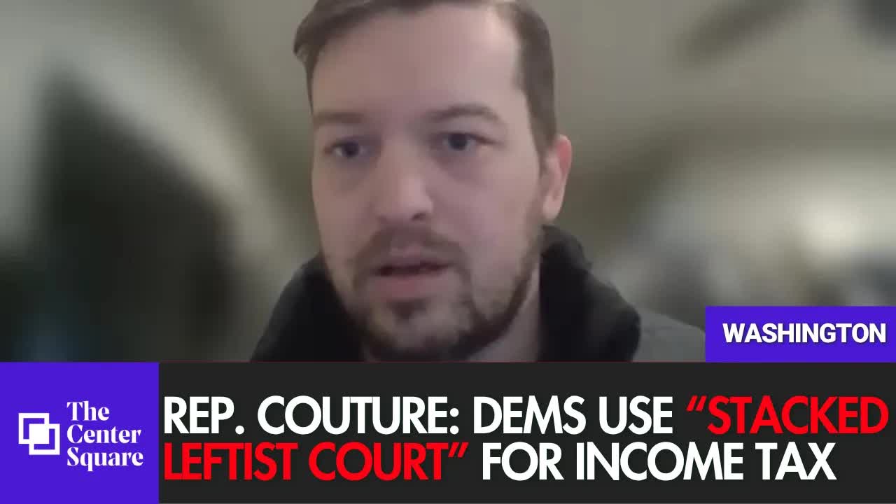 Rep. Couture: Dems Want To Push Income Tax Into Law With "Stacked Leftist Court"