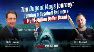 Bonus Episode: The Dugout Mugs Journey: Turning a Baseball Bat into a Multi-Million Dollar Brand