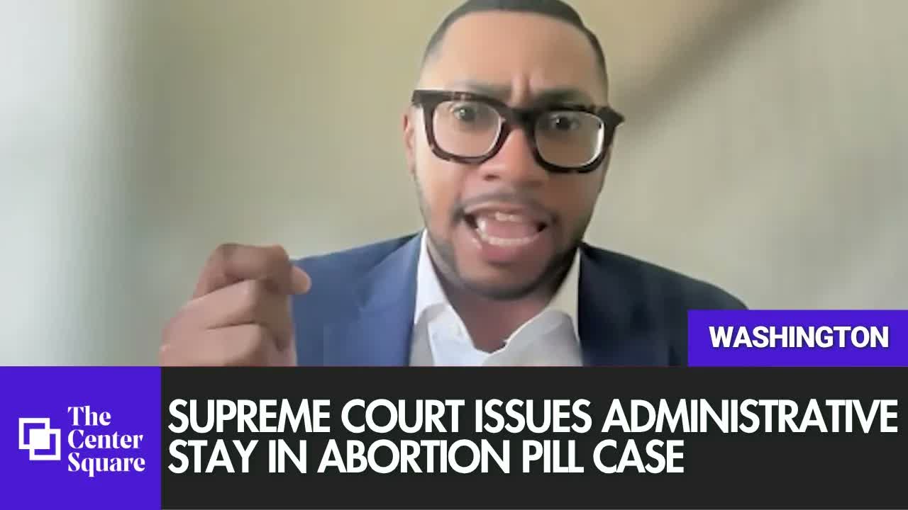 SCOTUS Issues Administrative Stay On Abortion Pill Case
