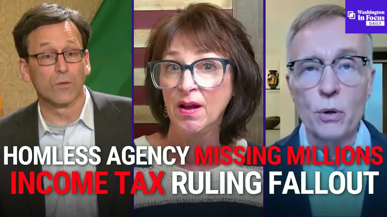 Washington In Focus Daily | 5.05.26 | Homeless Program Under Fire + Income Tax Vote Blocked