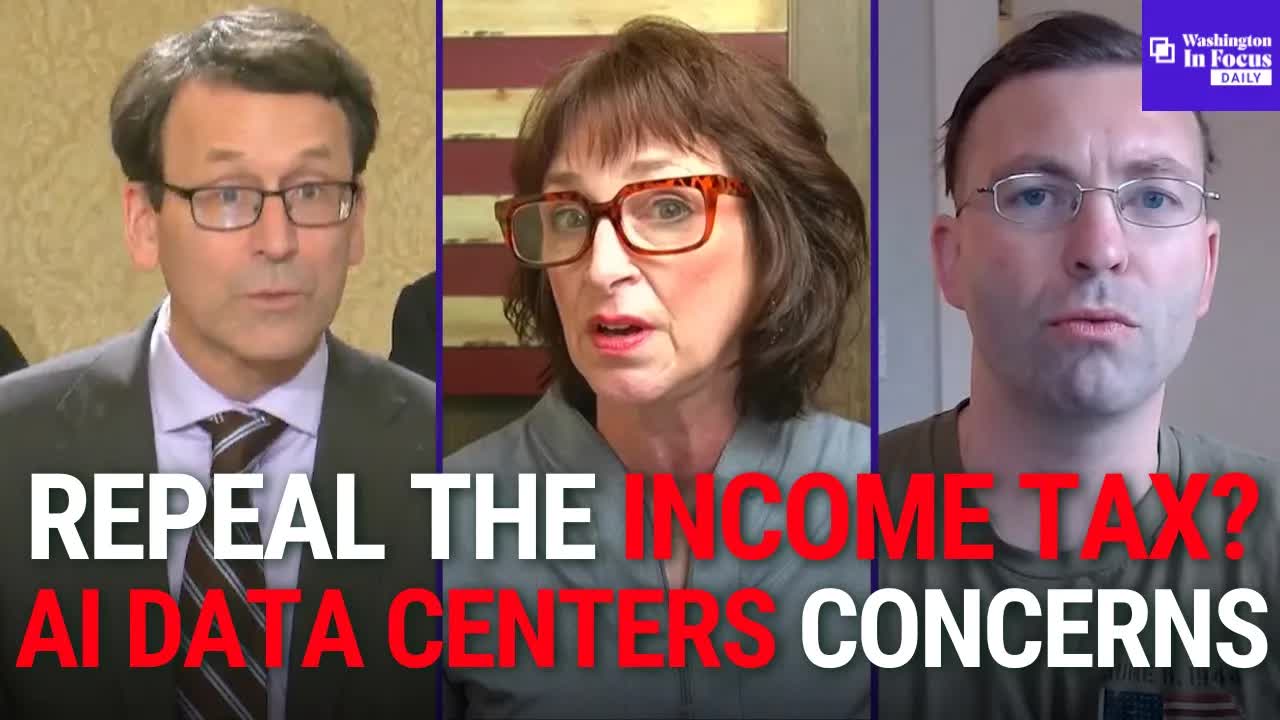 Washington In Focus Daily | 5.08.26 | Income Tax Repeal Fight Begins — WA Braces for Showdown
