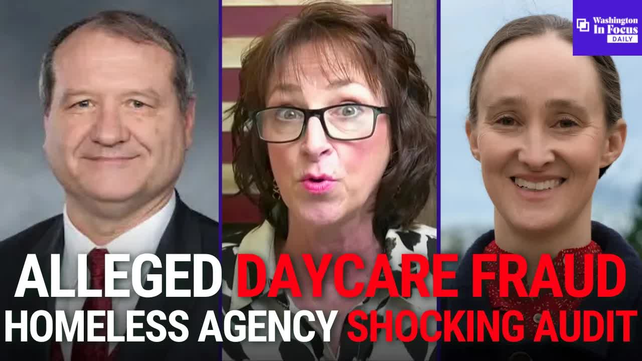 Washington In Focus Daily | 5.11.26 | Homeless Agency Audit Concerns & Daycare Fraud Claims Grow