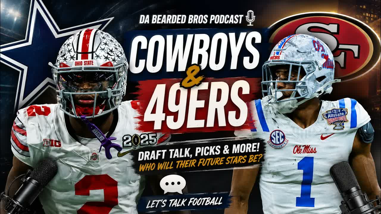 Cowboys  & 49ers The Bearded Brothers Podcast  EP 1.