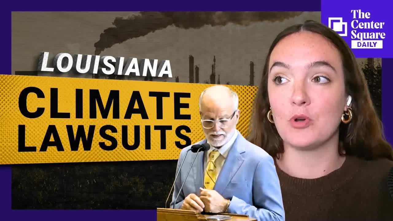 Louisiana Leaves Existing Lawsuits Intact, Limits Future Climate Claims | The Center Square Daily