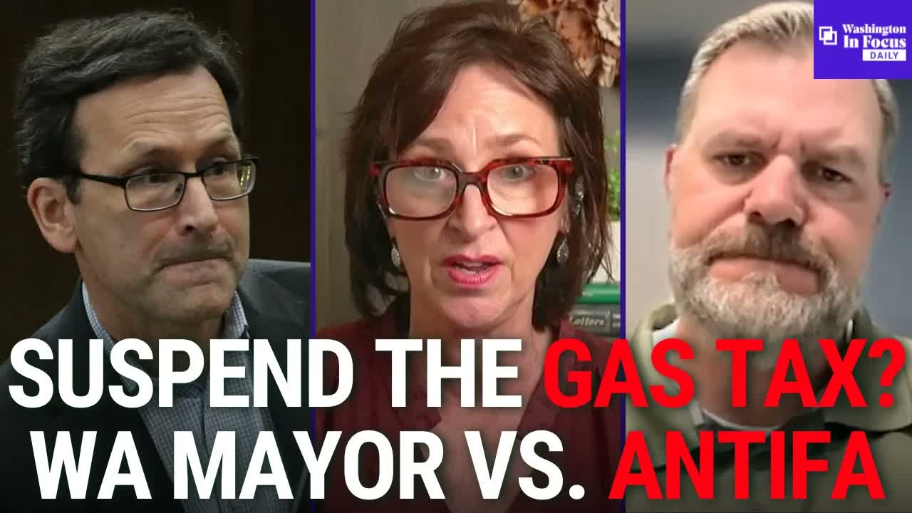 Calls Grow To Suspend Washington's CCA Gas Tax + Council Meeting Erupts Over Antifa Proclamation