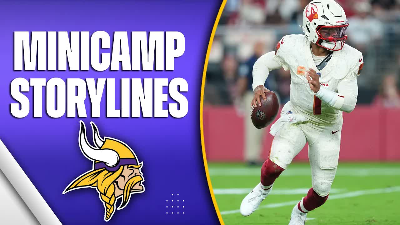 The Vikings Have Three Big Minicamp Storylines To Watch...
