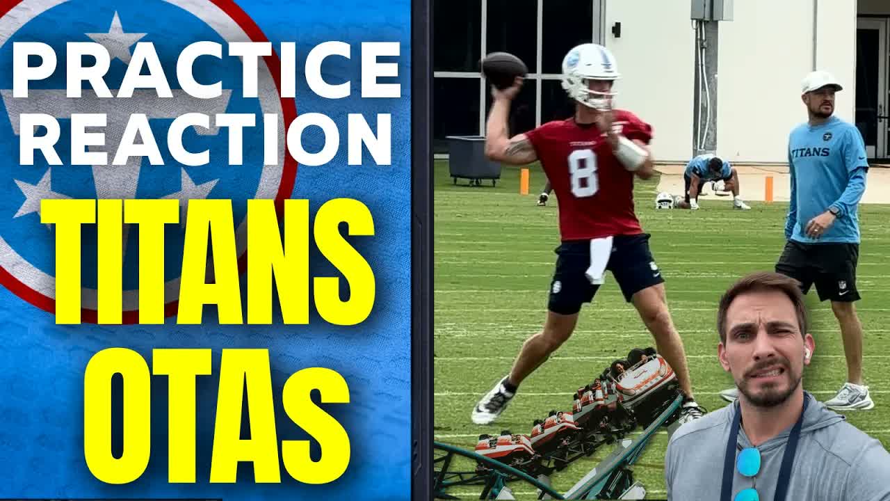 Titans OTA Reaction: One-Sided RedZone Domination & the Will Levis ROLLERCOASTER