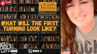 An American High: What Will The First Turning Look Like? - Book Club Week #5  --The Fourth Turning