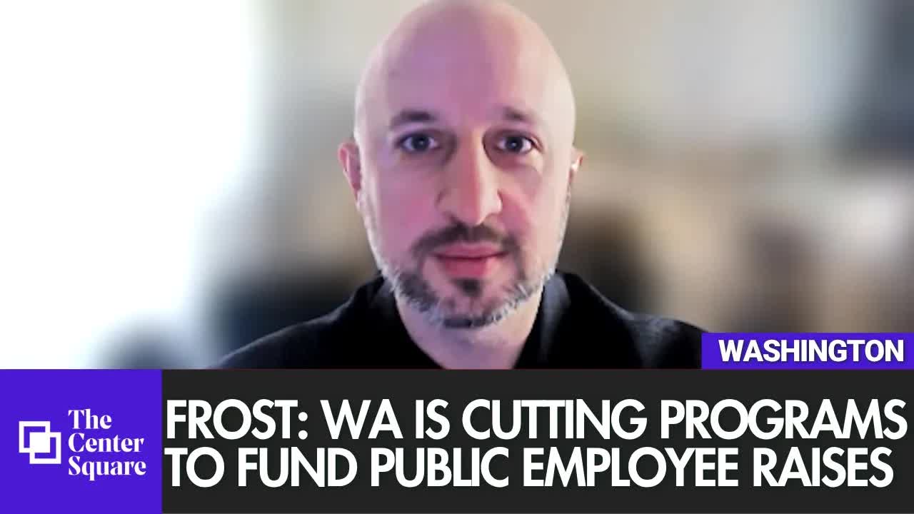 Frost: Washington Is Cutting Programs to Fund Public Employee Raises