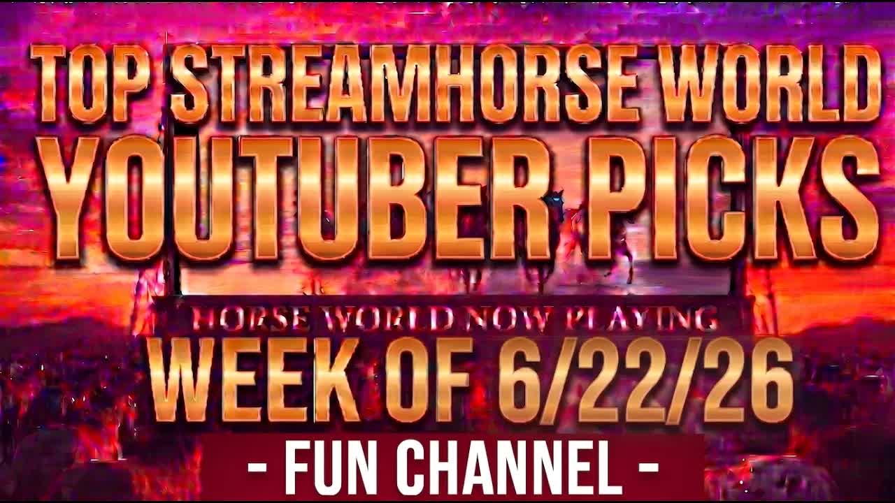 Top Fun Horse YouTube Videos This Week 🐴🌎💥 StreamHorse Fun Channel June 22, 2026