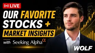 Our Favorite Stocks + Market Insights with Seeking Alpha
