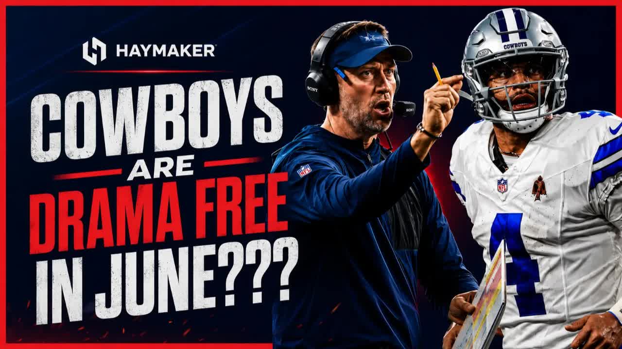 Cowboys Are DRAMA FREE In JUNE???  + MORE