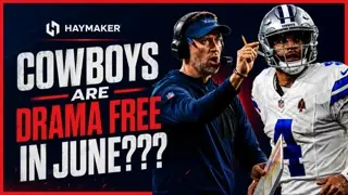 Cowboys Are DRAMA FREE In JUNE???  + MORE