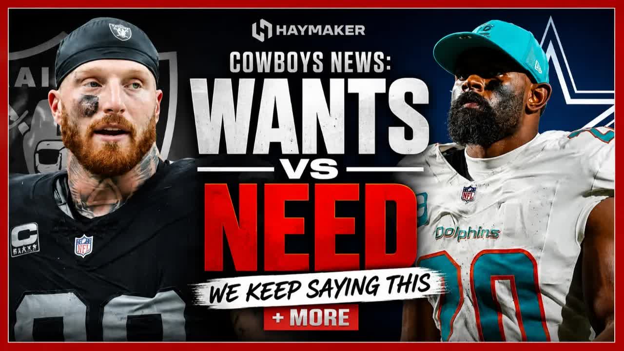 Cowboys News: Wants vs Need We Keep Saying THIS + MORE